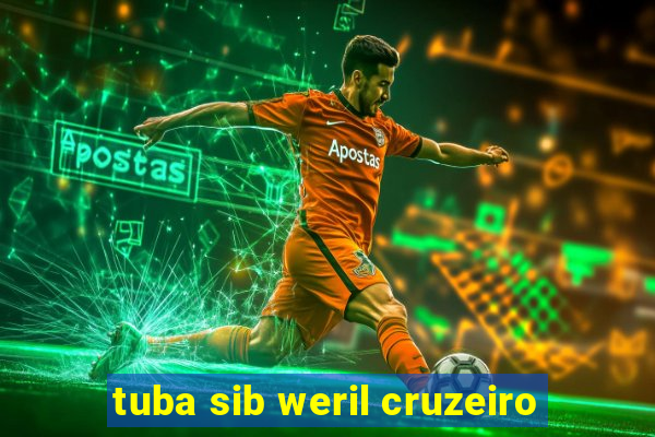 tuba sib weril cruzeiro